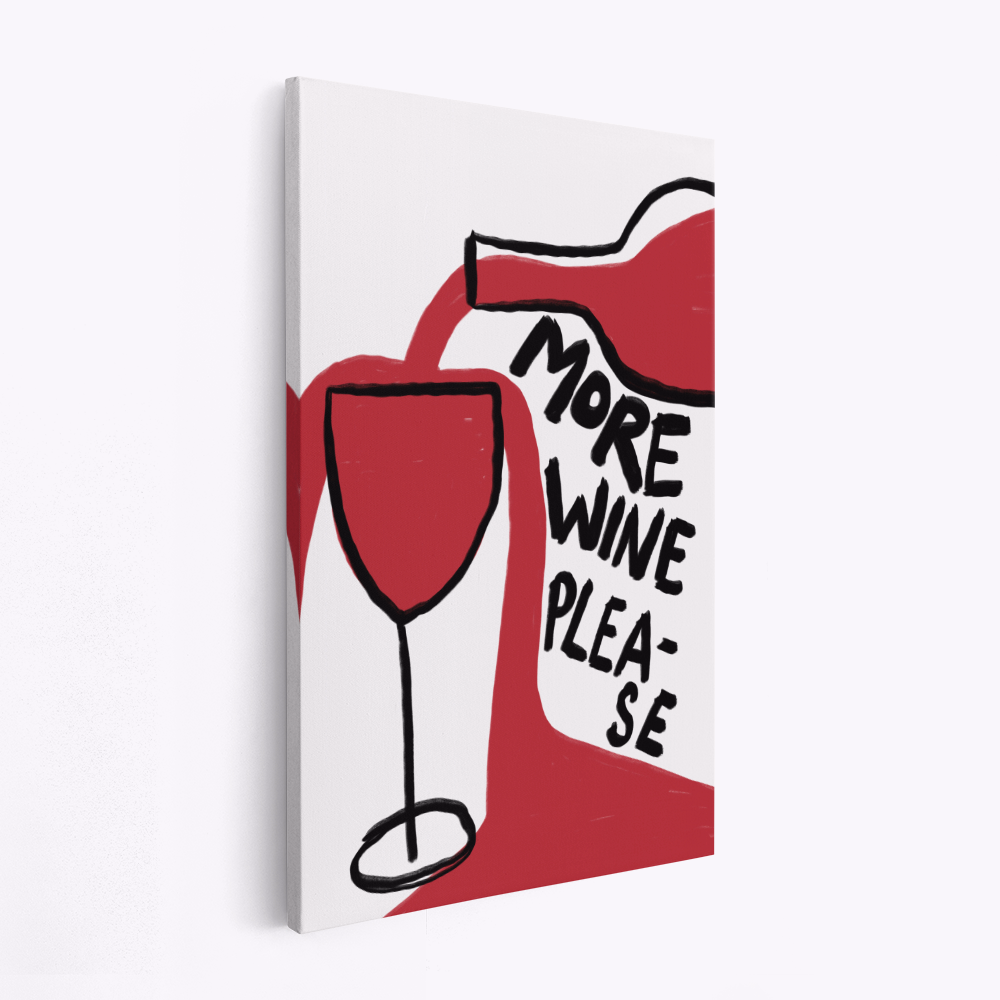 Canvas schilderi - More Wine Please